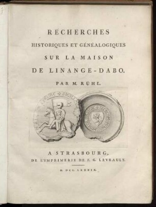 Recherches Historiques Et Généalogiques Sur La Maison De Linange-Dabo