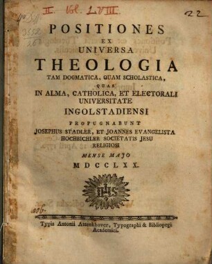 Positiones Ex Universa Theologia, Tam Dogmatica, Quam Scholastica