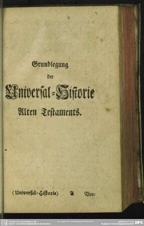 Grundlegung der Universal-Historie Alten Testaments