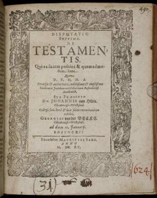 Disputatio Septima De Testamentis. Qui ea facere possint & quemadmodum fiant