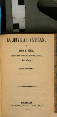 La juive au Vatican, ou Amor e Roma : roman contemporain. 3