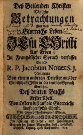 Des Bettenden Christen Tägliche Betrachtungen ..., 3,1. Von Ostern biß auf die Glorreiche Auffahrt Jesu Christi