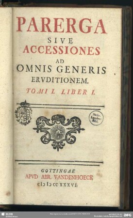 1.1736,1: Parerga sive accessiones ad omnis generis eruditionem