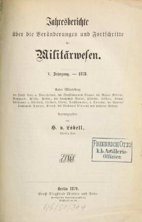 Jahresberichte über die Veränderungen und Fortschritte im Militärwesen. 5. 1878 (1879)