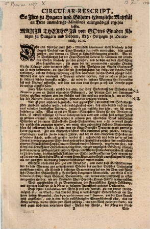 Circular-Rescript, So Ihro zu Hugarn und Böheim Königliche Majestät an Dero auswärtige Ministros allergnädigst ergehen lassen : [Wienn den 13. Juni im 1744sten ... Jahre]