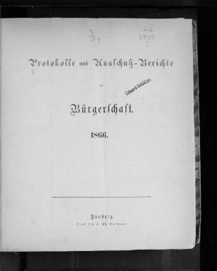 1866: Protokolle und Ausschußberichte der Bürgerschaft 1866