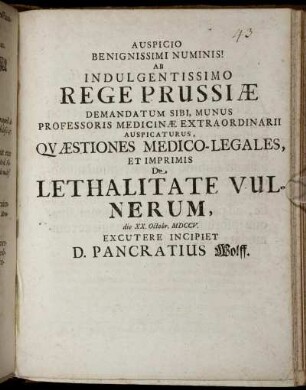 Ab Indulgentissimo Rege Prussiae Demandatum Sibi, Munus Professoris Medicinae Extraordinarii Auspicaturus, Quaestiones Medico-Legales, Et Imprimis De Lethalitate Vulnerum, die XX. Octobr. MDCCV