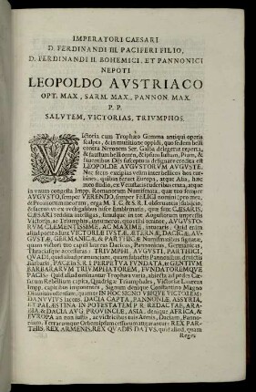 Imperatori Caesari D. Ferdinandi III. Paciferi Filio, D. Ferdinandi II. Bohemici, Et Pannonici Nepoti Leopoldo Austriaco [...]