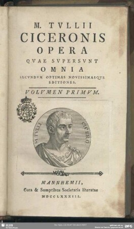 Volumen 1: M. Tullii Ciceronis Opera Quae Supersunt Omnia