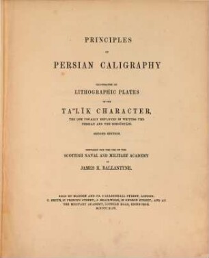 Principles of Persian caligraphy illustrated by lithographic plates of the tälīk character