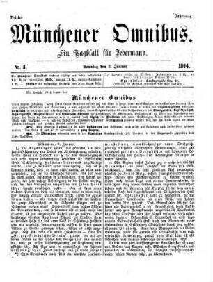 Münchener Omnibus : gemeinnütziges Wochen- und Anzeige-Blatt für Jedermann. 1864,1/6 = Jg. 3