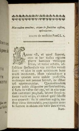 Non eadem omnibus, etiam in similibus casibus, opitulantur.