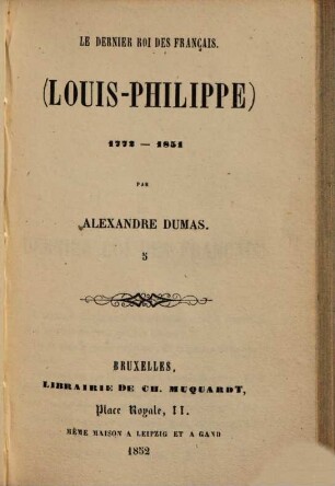 Le dernier Roi des Français. (Louis - Philippe) : 1771 - 1851, 5