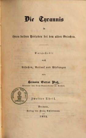 Die Tyrannis in ihren beiden Perioden bei den alten Griechen : dargestellt nach Ursachen, Verlauf und Wirkungen, 2