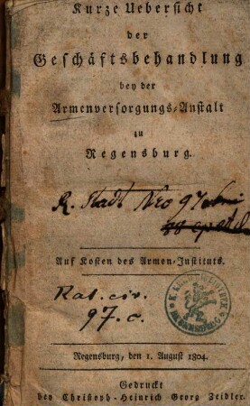 Kurze Uebersicht der Geschäftsbehandlung bey der Armenversorgungs-Anstalt zu Regensburg