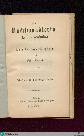 Die Nachtwandlerin : Oper in 2 Aufz.