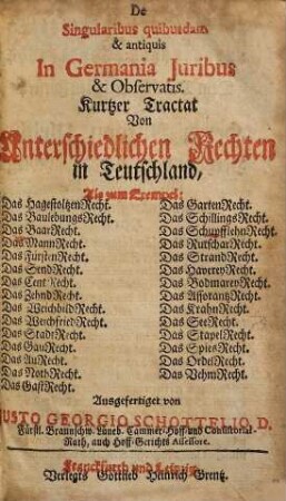 De singularibus quibusdam & antiquis in Germania iuribus & observatis : Kurtzer Tractat von unterschiedlichen Rechten in Teutschland