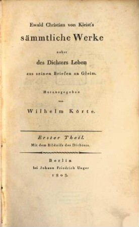 Ewald Christian von Kleist's sämmtliche Werke : nebst des Dichters Leben aus seinen Briefen an Gleim. 1