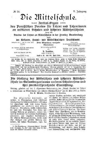 Die Stellung der Mittelschule und höheren Mädchenschule im Gesamtorganismus unseres Schulwesens und ihre zweckentsprechende Einrichtung