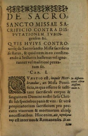 De Sacrosancto Missae Sacrificio : Contra Impiam Disputationem Tubing[a]e nuper à Iacobo Herbrando propositam, atq[ue] adeò contra peruersissimam Lvtheri, Kemnicii, aliorùmque nouatorum doctrinam, Tractatus