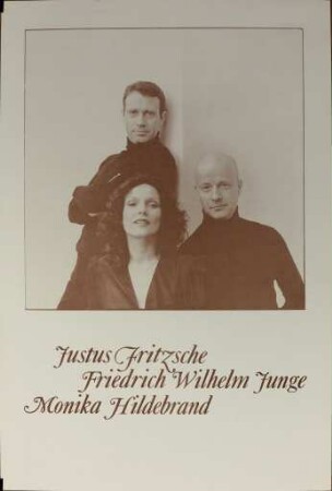 Justus Fritzsche, Friedrich Wilhelm Junge, Monika Hildebrandt