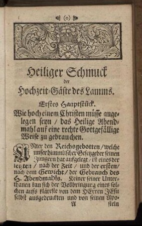 Erstes Hauptstück. Wie hoch einem Christen müsse angelegen seyn / das Heilige Abendmahl auf eine rechte Gottgefällige Weise zu gebrauchen.