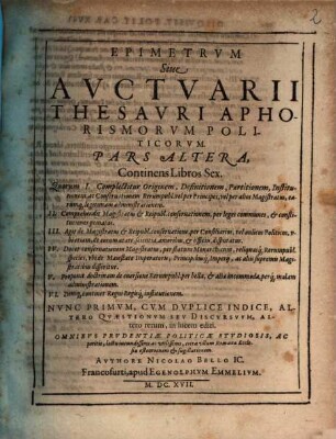 Epimetrum Sive Auctuarii Thesauri Aphorismorum Politicorum. Pars Altera : Continens Libros Sex ...
