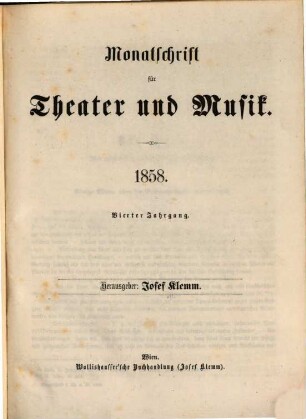 Monatschrift für Theater und Musik. 4, 4. 1858