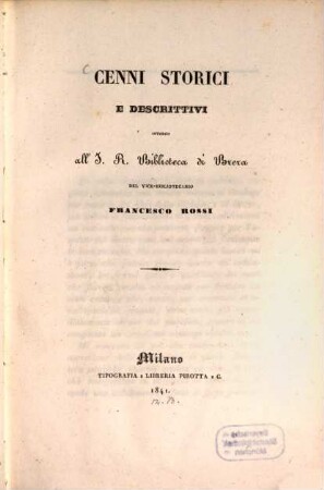 Cenni storici e descrittivi intorno all'I. R. Biblioteca di Brera