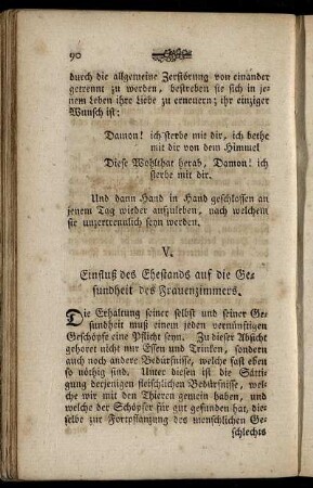 V. Einfluß des Ehestandes auf die Gesundheit des Frauenzimmers. - VII. Von der Keuchheit des Frauenzimmers.