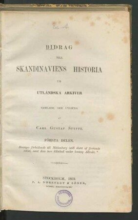 Första Delen: Sveriges förhållande till Mecklenburg intill slutet af fjortonde seklet, samt dess inre tillstånd under konung Albrekt