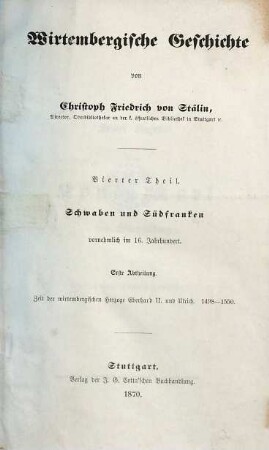 Wirtembergische Geschichte, 4. Theil. Schwaben und Südfranken vornehmlich im 16. Jahrhundert