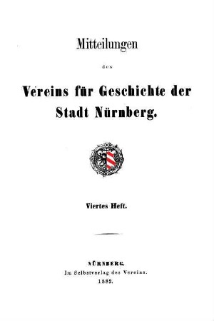 Mitteilungen des Vereins für Geschichte der Stadt Nürnberg. 4. 1882