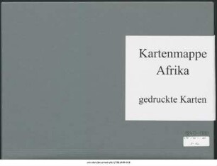 Danakil, Schoa, Kaffa bis zum Äquator : 1840-1880 : Kartensammlung