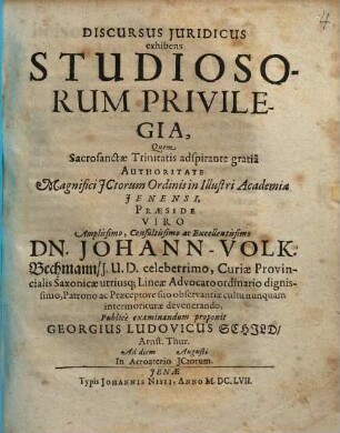 Discursus iuridicus exhibens studiosorum privilegia