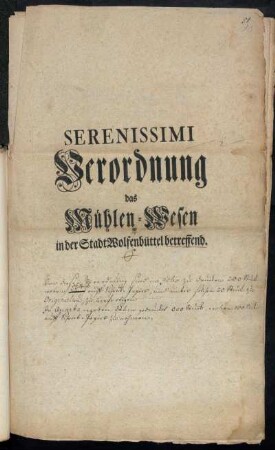 Serenissimi Verordnung das Mühlen-Wesen in der Stadt Wolfenbüttel betreffend : Gegeben in Unser Vestung Wolfenbüttel, den 24ten Mart. 1750