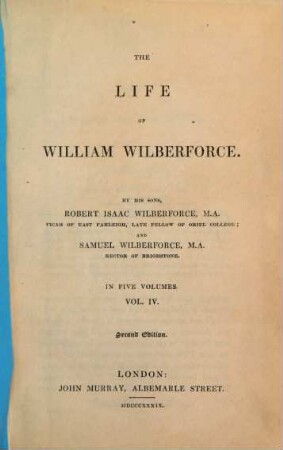 The life of William Wilberforce : in Five Volumes. 4