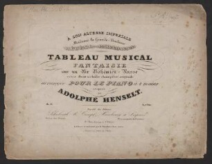 Tableau musical : fantaisie sur un air bohémien-russe suivi d'une mélodie champetre originale ; arrangée pour piano à 4 ms. ; oeuv. 16
