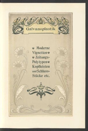 Galvanoplastik. Moderne Vignetten. Zeitungs-Polytypen. Kopfleisten und Schluss-Stücke etc.