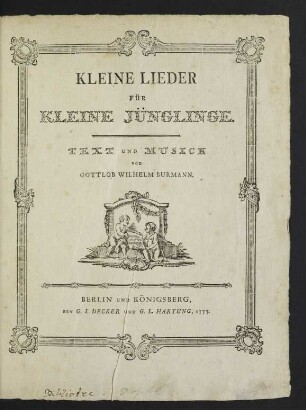 Kleine Lieder für kleine Jünglinge : Text und Musick