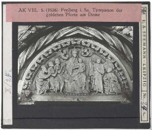 Freiberg, Dom, Goldene Pforte (Südportal) : Tympanon