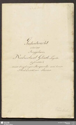 Grubenbericht über das Berggebäude Neubeschert Glück Fdgrbe. befindlich in der Freyberger Bergamts- und deren Halsbrückner-Revier - 18.6539 4.