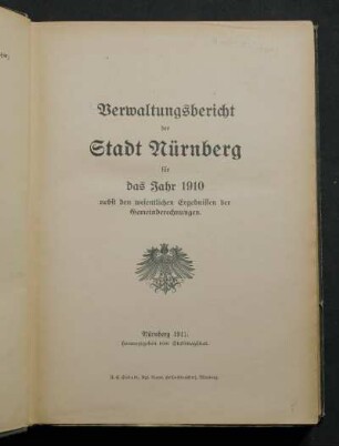 1910 (1911): Verwaltungsbericht der Stadt Nürnberg für das Jahr 1910 : Nebst den wesentlichen Ergebnissen der Gemeinderechnungen