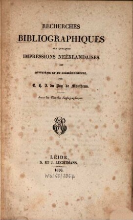Recherches bibliographiques sur quelques impressions Neerlandaises du XV. et XVI. siecle : avec des planches xylogr.