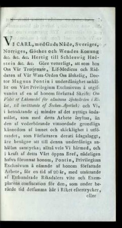 Vi Carl, med Guds Nade, Sveriges, Norriges, Göthes och Wendes Konung ...