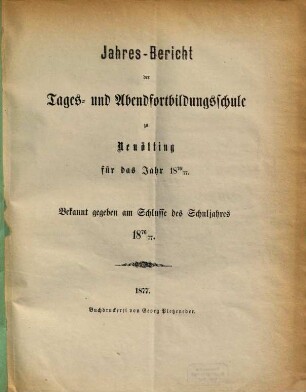Jahresbericht der Gewerblichen Fortbildungsschule in Neuötting. 1876/77