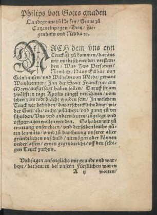 Philips von Gotts gnaden Landtgrave zu Hessen/ Grave zu Catzenelnpogen/ Dietz/ Ziegenhain und Nidda etc.