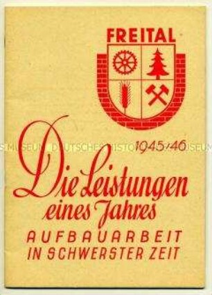 Bildbericht vom Wiederaufbau der Stadt Freital 1945/46 und Wahlaufruf der SED