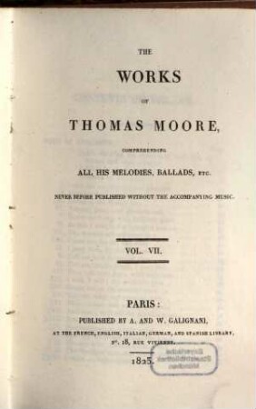 The works of Thomas Moore : comprehending all his melodies, ballads etc. ; never before published without the accompanying music. 7