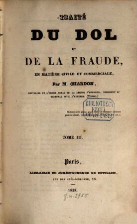 Traité du Dol et de la Fraude en matière civile et commerciale. 3